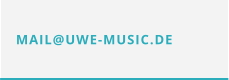 MAIL@UWE-MUSIC.DE